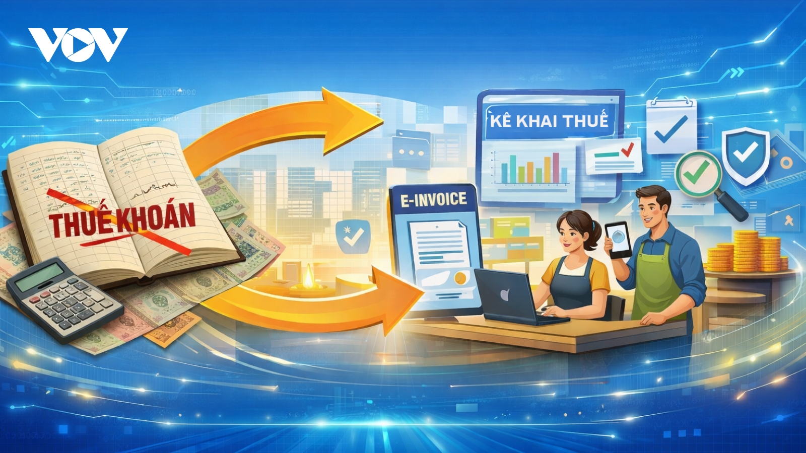 60 ngày cao điểm: Hộ kinh doanh kê khai, bỏ thuế khoán, mở lối số hóa, minh bạch